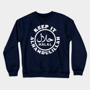 Keep it halal Crewneck Sweatshirt